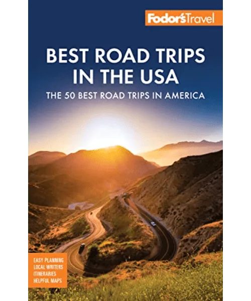 Fodor's Best Road Trips in the USA