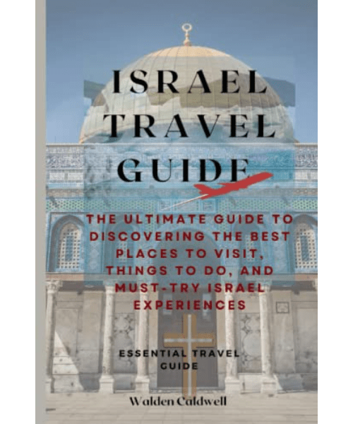 Israel Travel Guide 2023